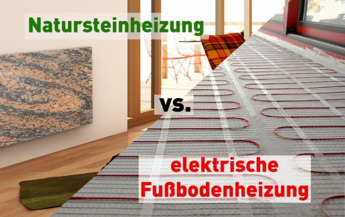 Natursteinheizung vs. elektrische Fußbodenheizung